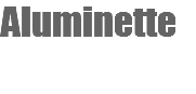Aluminette